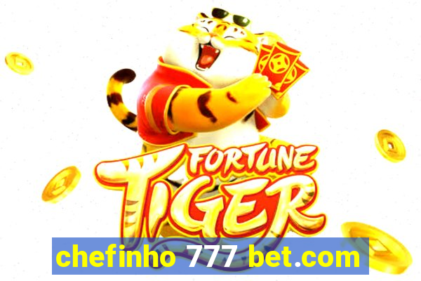 chefinho 777 bet.com